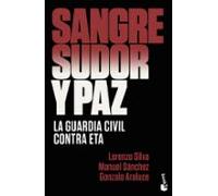 Sangre, sudor y paz: La Guardia Civil contra ETA (Actualidad)