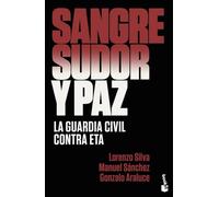 Sangre, sudor y paz: La Guardia Civil contra ETA (Actualidad)