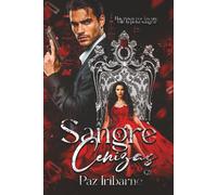 Sangre y cenizas 2: Romance oscuro hetero al interior de familias de asesinos a sueldo (Bilogía Sangre y cenizas)