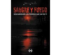 Sangre y fuego (Colección Dorada Editorial c.a)