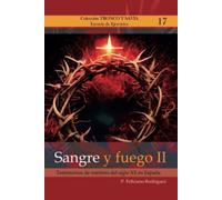 Sangre y Fuego II: Testimonios de mártires del siglo XX en España (Colección Tronco y Savia (Escuela de Ejercicios))