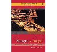 SANGRE Y FUEGO: Testimonio de mártires del siglo XX en España (Colección Tronco y Savia)