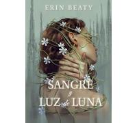 SANGRE Y LUZ DE LUNA (MEDIA)