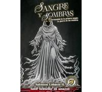 Sangre y sombras edición especial libros I y II.: La hermandad de la primera sangre y La guerra de las sombras (EMDAI LEGACY: Sangre y Sombras)