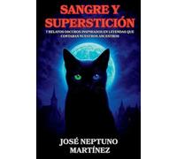 Sangre y superstición: 7 relatos oscuros inspirados en leyendas que contaban nuestros ancestros