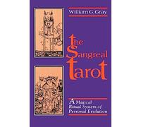 Sangreal Tarot: A Magical Ritual System of Personal Evolution