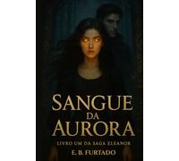 Sangue da Aurora (Saga Eleanor)