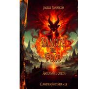 Sangue De Fogo: Ascensão e queda