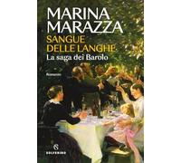 Sangue delle Langhe. La saga dei Barolo (Affreschi)