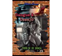 Sangue & Desejo: Foda-se de graça: 1