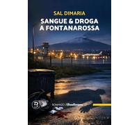 Sangue & droga a Fontanarossa (Romanzo B.)