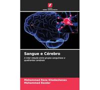 Sangue e Cérebro: A inter-relação entre grupos sanguíneos e quadrantes cerebrais