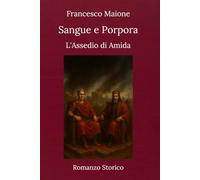 Sangue e Porpora: L'Assedio di Amida