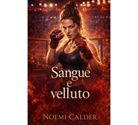 Sangue e Velluto: Una storia d'amore MMA da nemici ad amanti