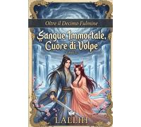 Sangue Immortale, Cuore di Volpe (Oltre il Decimo Fulmine)