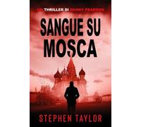 Sangue su Mosca: Italian Translation of Blood Runs Deep: 6 (La Serie Thriller di Danny Pearson)