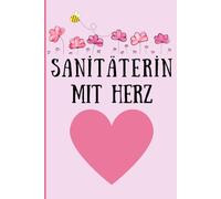 sani̇täteri̇n mit herz: Ein herzliches Dankeschön Geschenk für die beste Sanitäterin | Personalisiertes Notizheft A5 kariert für Notizen, Gedanken und Erlebnisse im Rettungsdienst.