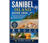 Sanibel Island Travel Guide 2026: Discover Beaches, Wildlife Refuges, Scenic Bike Paths and Hidden Coastal Gems in Florida