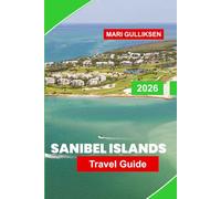 Sanibel Islands Travel Guide 2026: Discover Shell-Strewn Beaches, Wildlife Refuges, Coastal Trails, Local Dining, and Practical Tips for Your Florida Getaway