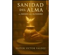 Sanidad del Alma: En manos del Alfarero