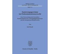 Sanierungsgewinne im Einkommensteuerrecht: Eine Untersuchung unter besonderer Berücksichtigung des Leistungsfähigkeitsprinzips und des europäischen Beihilfeverbots