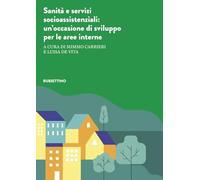 Sanità e servizi socioassistenziali. Un’occasione di sviluppo per le aree interne (Comunità Montagna)