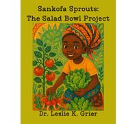 Sankofa Sprouts: The Salad Bowl Project