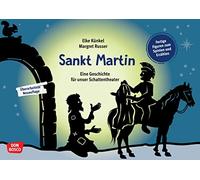 Sankt Martin. Eine Geschichte für unser Schattentheater: Fertige Figuren zum Spielen und Erzählen. Heiligengeschichten stimmungsvoll für Kinderkirche und religionspädagogisches Angebot darstellen