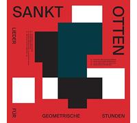 Sankt Otten - Lieder Für Geometrische Stunden