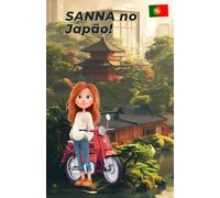 SANNA no Japão!: Livro para colorir e aprender para crianças a partir dos 8 anos