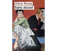 Sans alcool: Et autres nouvelles
