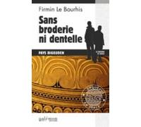Sans Broderie Ni Dentelle (ebook)