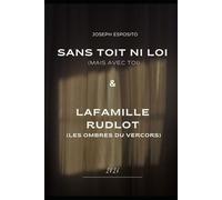 Sans toit ni loi & La famille Rudlot: Les ombres du Vercors