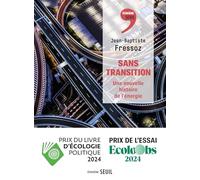 Sans transition: Une nouvelle histoire de l'énergie (Écocène)