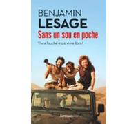 Sans Un Sou En Poche. Vivre Fauché Mais Vivre Libre ! (ebook)
