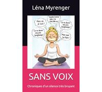 sans voix: chroniques d'un silence très bruyant