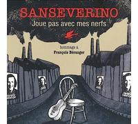 Sanseverino - Joue pas avec mes nerfs - Hommage à François Béranger (vinyl) [Vinilo]