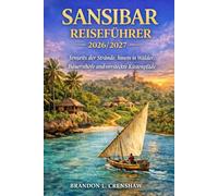 SANSIBAR REISEFÜHRER 2026/2027: Jenseits der Strände, hinein in Wälder, Bauernhöfe und versteckte KüstenpfadeJenseits der Strände, hinein in Wälder, Bauernhöfe und versteckte Küstenpfade