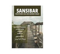 SANSIBAR REISEFÜHRER 2026 UND DARÜBER HINAUS