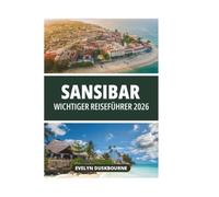 SANSIBAR WICHTIGER REISEFÜHRER 2026
