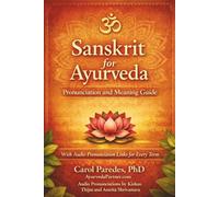 Sanskrit for Ayurveda: Pronunciation and Meaning Guide