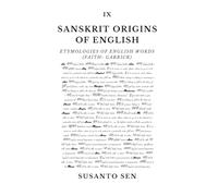 Sanskrit Origins of English: Etymologies of English Words (faith- Garrick): 14