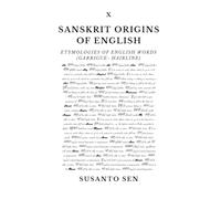 Sanskrit Origins of English: Etymologies of English Words (garrigue- hairline): 15