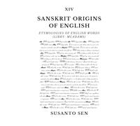 Sanskrit Origins of English: Etymologies of English Words (Libby- McAdams): 19
