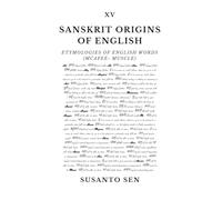 Sanskrit Origins of English: Etymologies of English Words (McAfee- muscle): 20