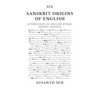 Sanskrit Origins of English: Etymologies of English Words (praxis- rebate): 24