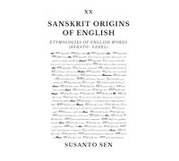 Sanskrit Origins of English: Etymologies of English Words (rebato- Sahel): 25