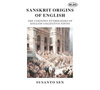 Sanskrit Origins of English: The Unknown Etymologies of English Collective Nouns
