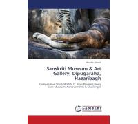 Sanskriti Museum & Art Gallery, Dipugaraha, Hazaribagh: Comparative Study With S. C. Roy's Private Library Cum Museum: Achievements & Challenges