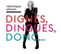 Sanson, Veronique - Dignes, Dingues, Donc...
